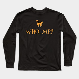 Halloween Who Me Witchy Cat Long Sleeve T-Shirt